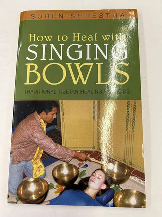 How to Heal with Singing Bowls Book